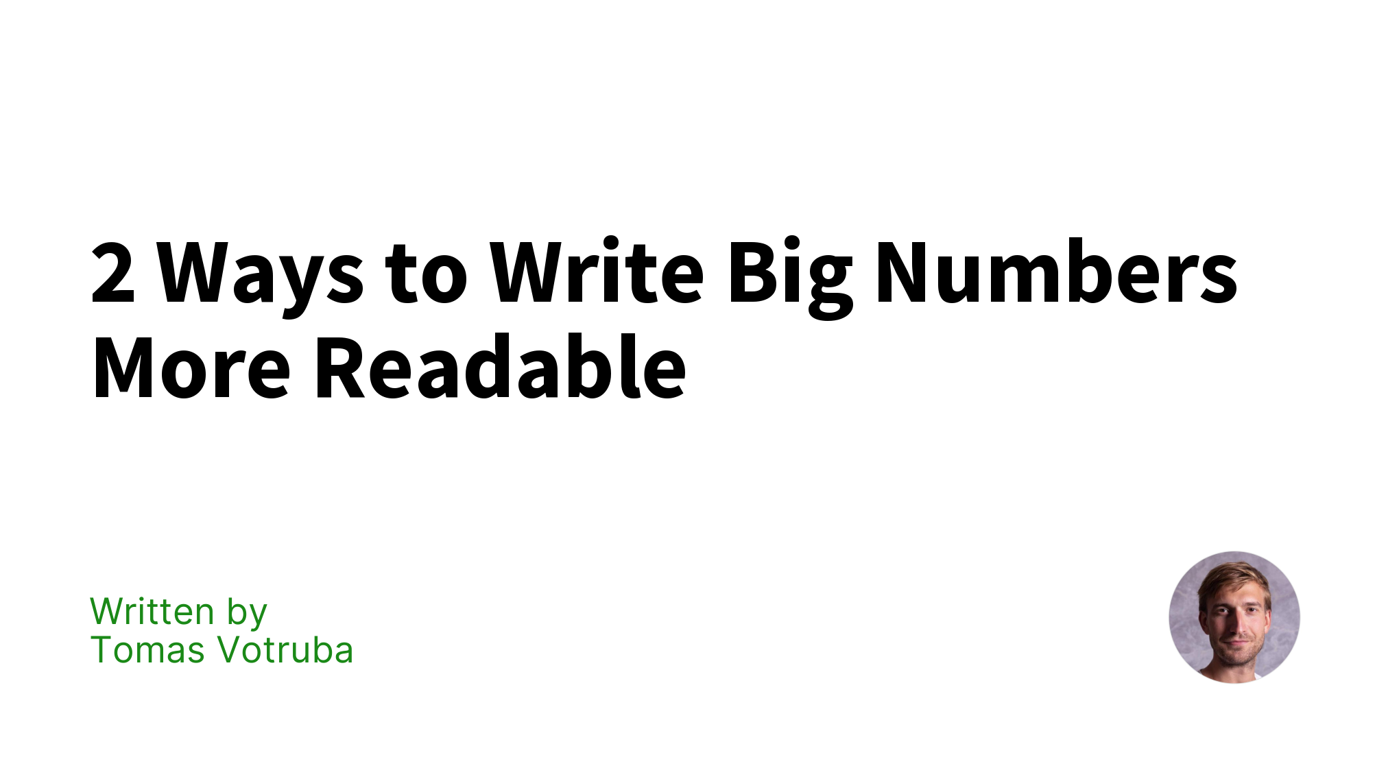 2 Ways to Write Big Numbers More Readable Tomas Votruba